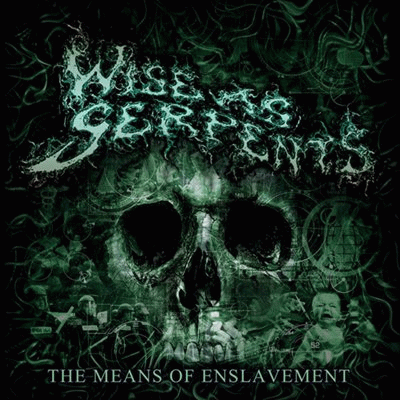 Wise As Serpents : The Means of Enslavement